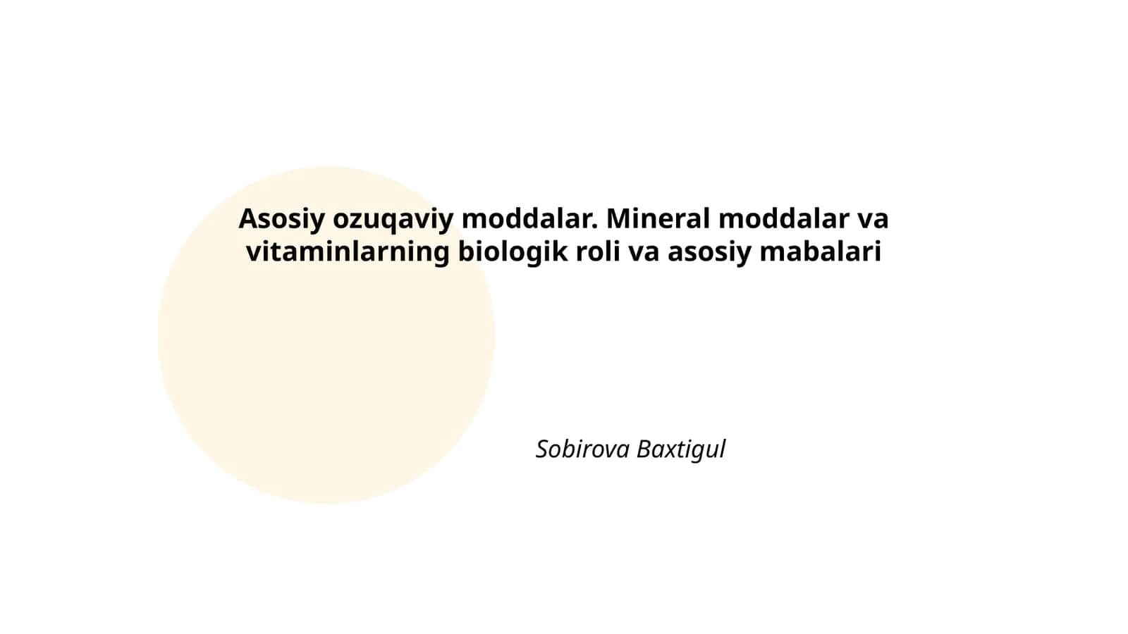 Asosiy ozuqaviy moddalar. Mineral moddalar va vitaminlarning biologik roli va asosiy mabalari