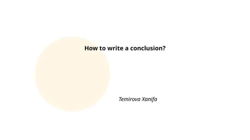 How to write a conclusion?