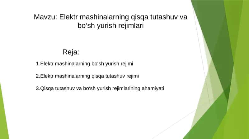 Elektr mashinalarning qisqa tutashuv va bo‘sh yurish rejimlari