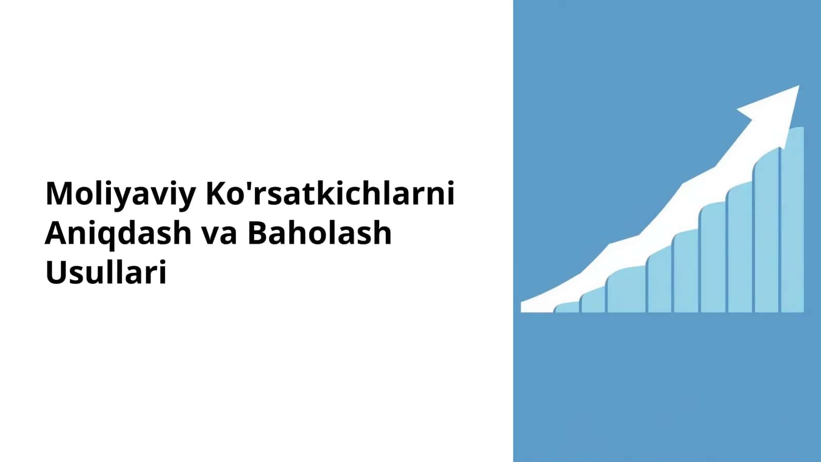 Moliyaviy Ko'rsatkichlarni Aniqlash va Baholash Usullari