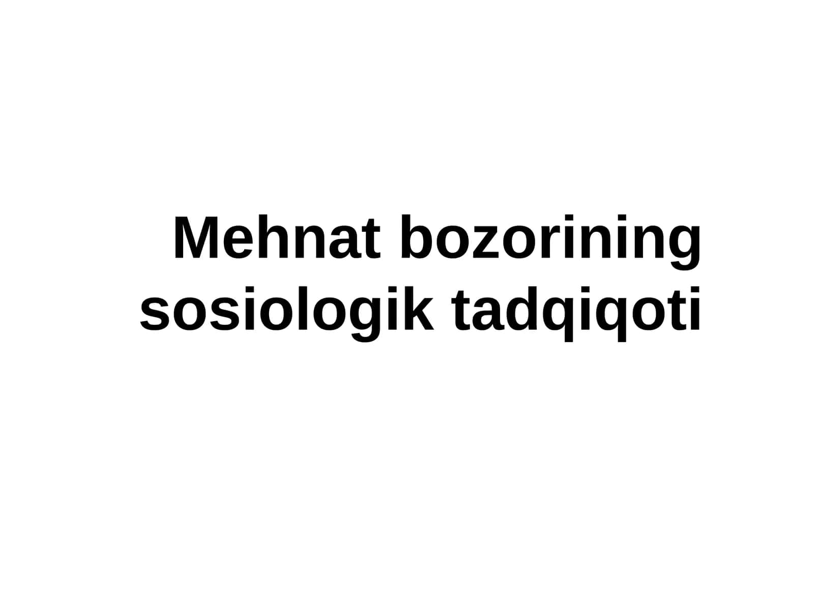 Mehnat bozorining sosiologik tadqiqoti