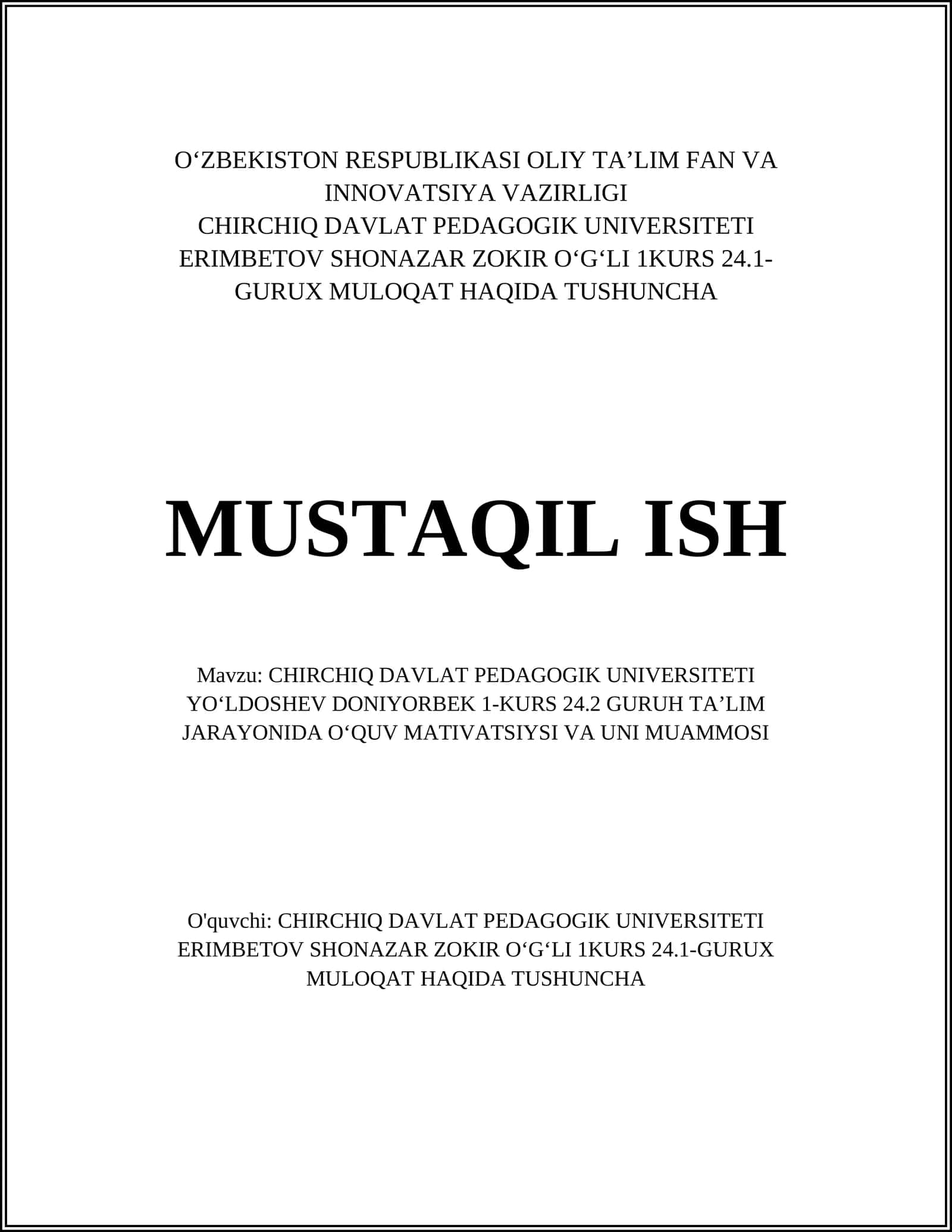 CHIRCHIQ DAVLAT PEDAGOGIK UNIVERSITETI YOʻLDOSHEV DONIYORBEK 1-KURS 24.2 GURUH TAʼLIM JARAYONIDA OʻQUV MATIVATSIYSI VA UNI MUAMMOSI