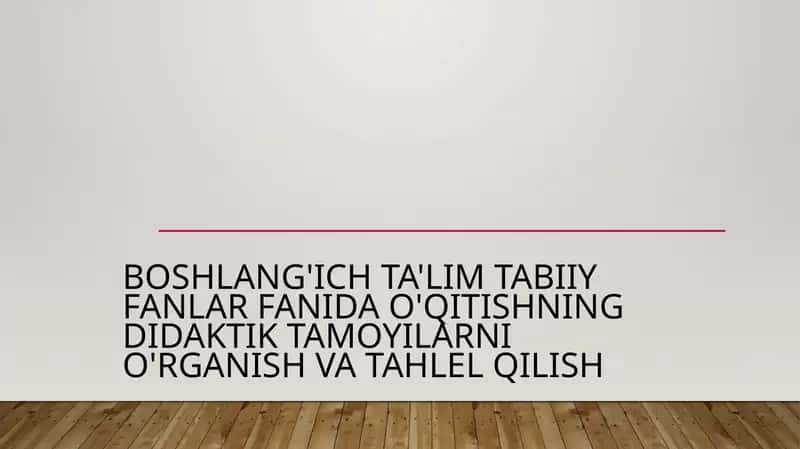 Boshlang'ich ta'lim tabiiy fanlarining predmeti, maqsad va vazifalari