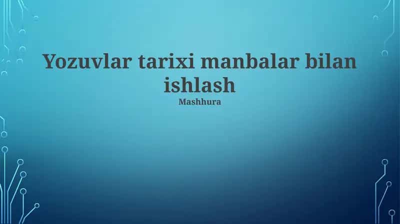 Yozuvlar tarixi manbalar bilan ishlash