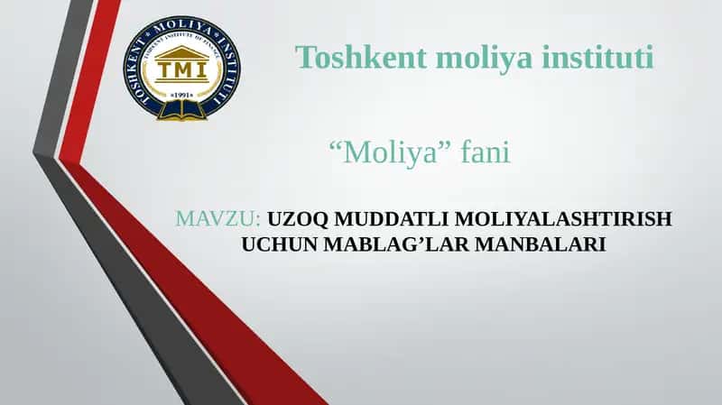 UZOQ MUDDATLI MOLIYALASHTIRISH UCHUN MABLAG’LAR MANBALARI