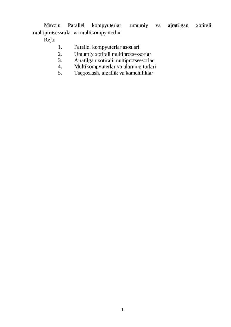 Parallel kompyuterlar: umumiy va ajratilgan xotirali multiprotsessorlar va multikompyuterlar