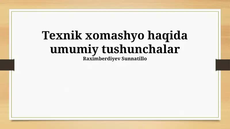 Texnik xomashyo haqida umumiy tushunchalar