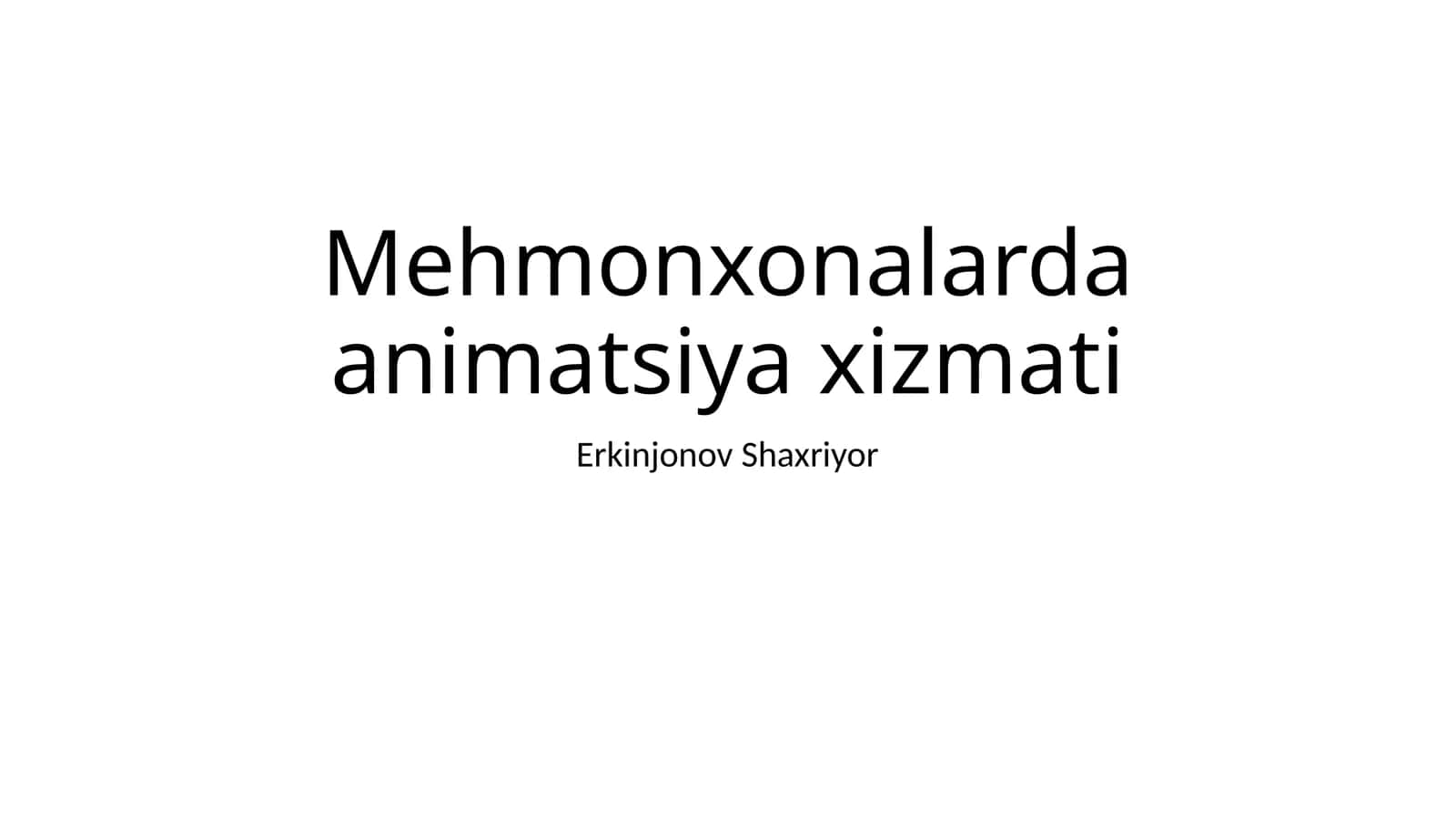 Mehmonxonalarda animatsiya xizmati