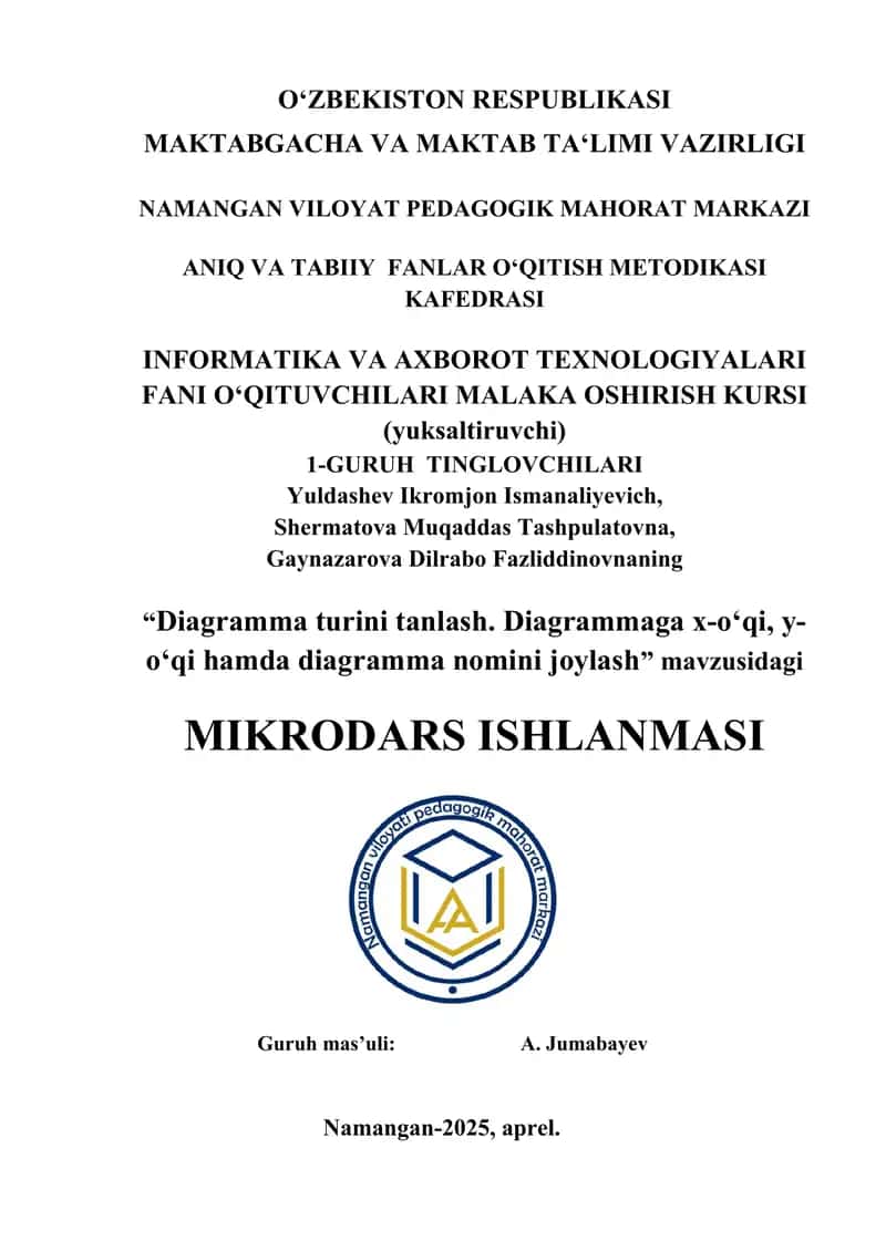 Diagramma turini tanlash. Diagrammaga x-oʻqi, y-oʻqi hamda diagramma nomini joylash
