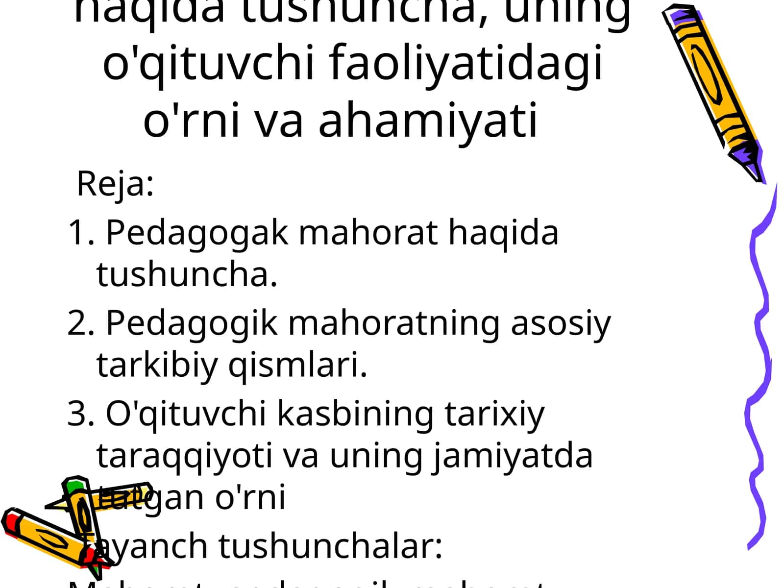 Pedagogik mahorat haqida tushuncha, uning o'qituvchi faoliyatidagi o'rni va ahamiyati