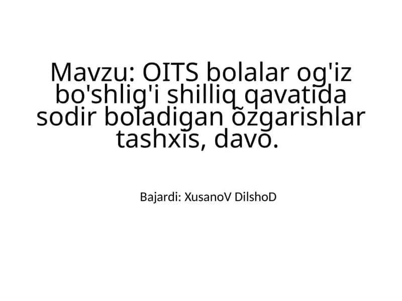 OITS bolalarning og'iz bo'shlig'i
