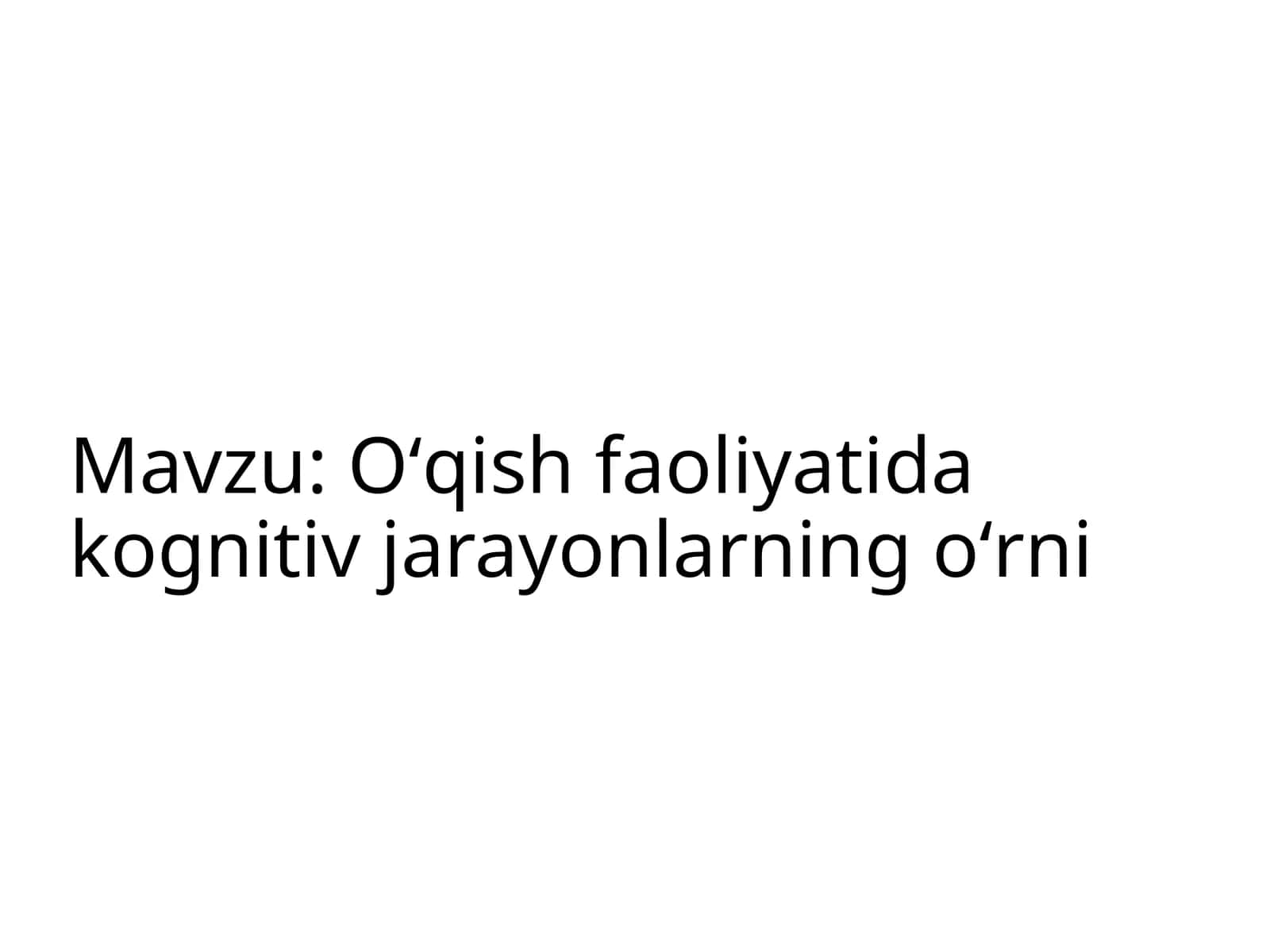 Oʻqish faoliyatida kognitiv jarayonlarning oʻrni
