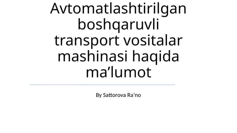 AGV Avtomatlashtirilgan boshqaruvli transport vositalar mashinasi