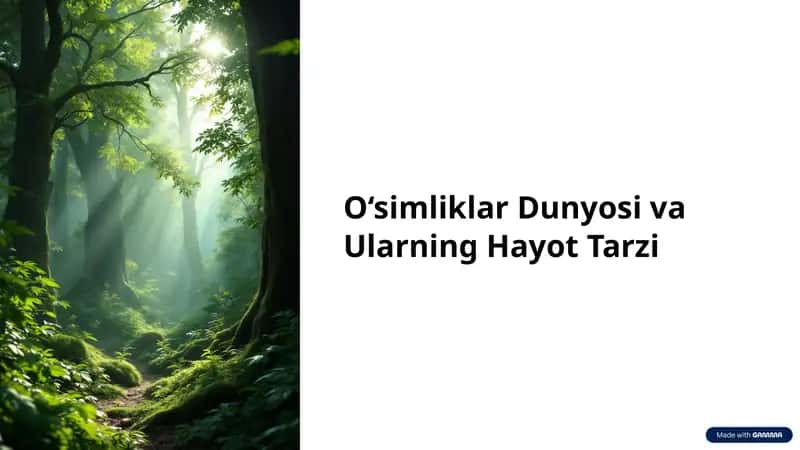 O‘simliklar Dunyosi va Ularning Hayot Tarzi
