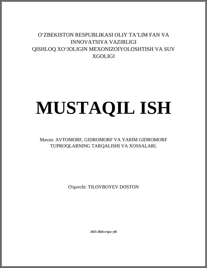 AVTOMORF, GIDROMORF VA YARIM GIDROMORF TUPROQLARNING TARQALISHI VA XOSSALARI