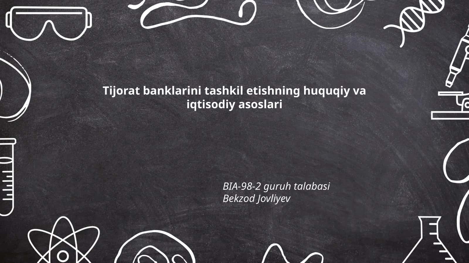 Tijorat banklarini tashkil etishning huquqiy va iqtisodiy asoslari