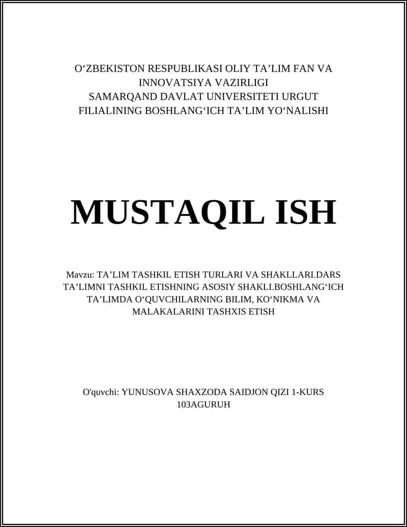 TA’LIM TASHKIL ETISH TURLARI VA SHAKLLARI.DARS TA’LIMNI TASHKIL ETISHNING ASOSIY SHAKLI