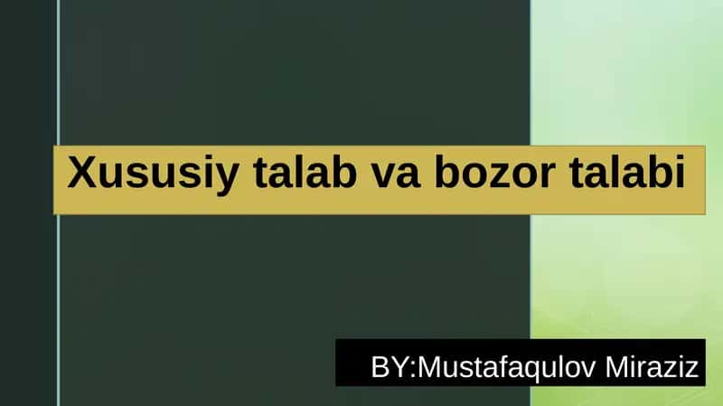 Xususiy talab va bozor talabi