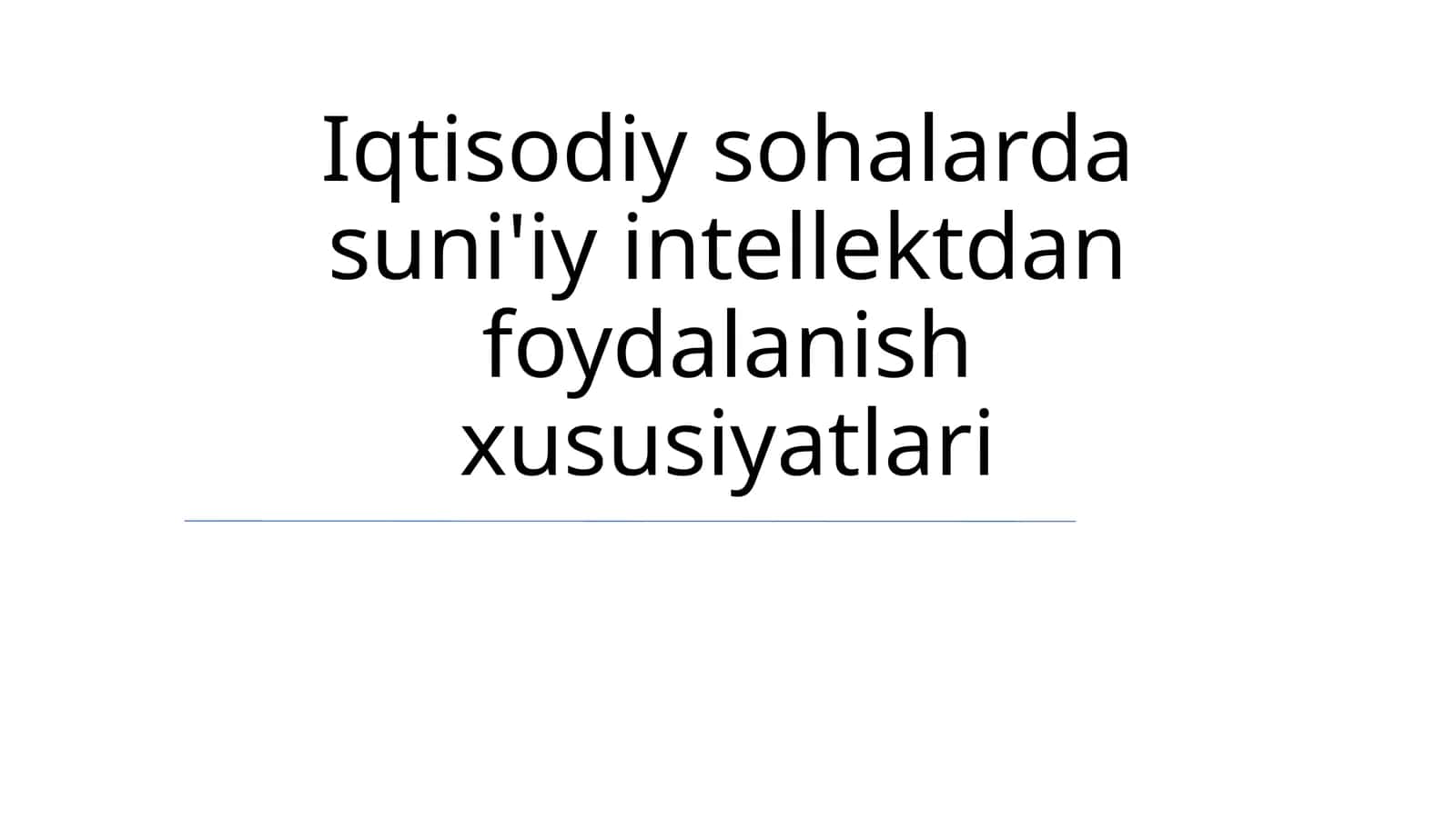 Iqtisodiy sohalarda suni'iy intellektdan foydalanish xususiyatlari