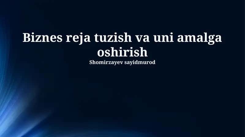 Biznes reja tuzish va uni amalga oshirish