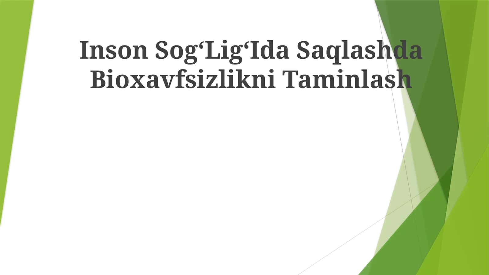 Inson SogʻLigʻIda Saqlashda Bioxavfsizlikni Taminlash