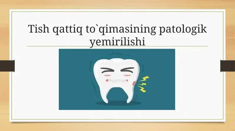 Tish qattiq to'qimasining fiziologik va patologik yemirilishi