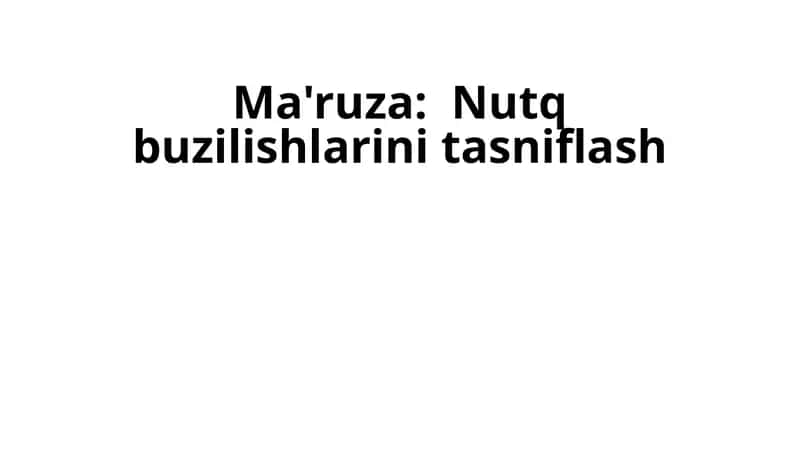 Nutq buzilishlarini tasniflash