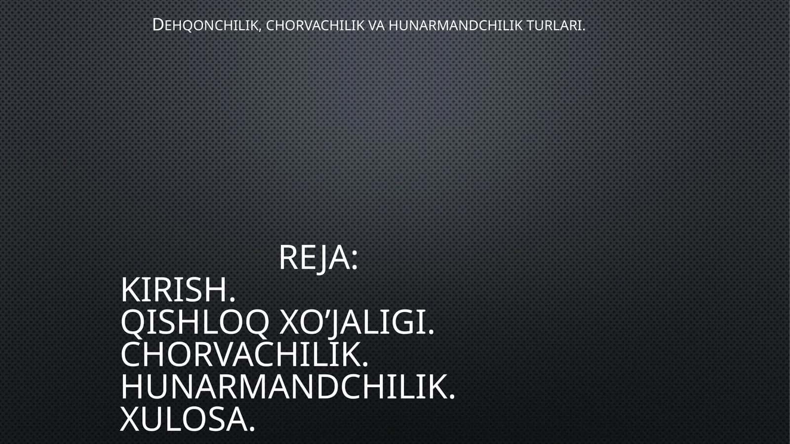 Dehqonchilik, chorvachilik va hunarmandchilik