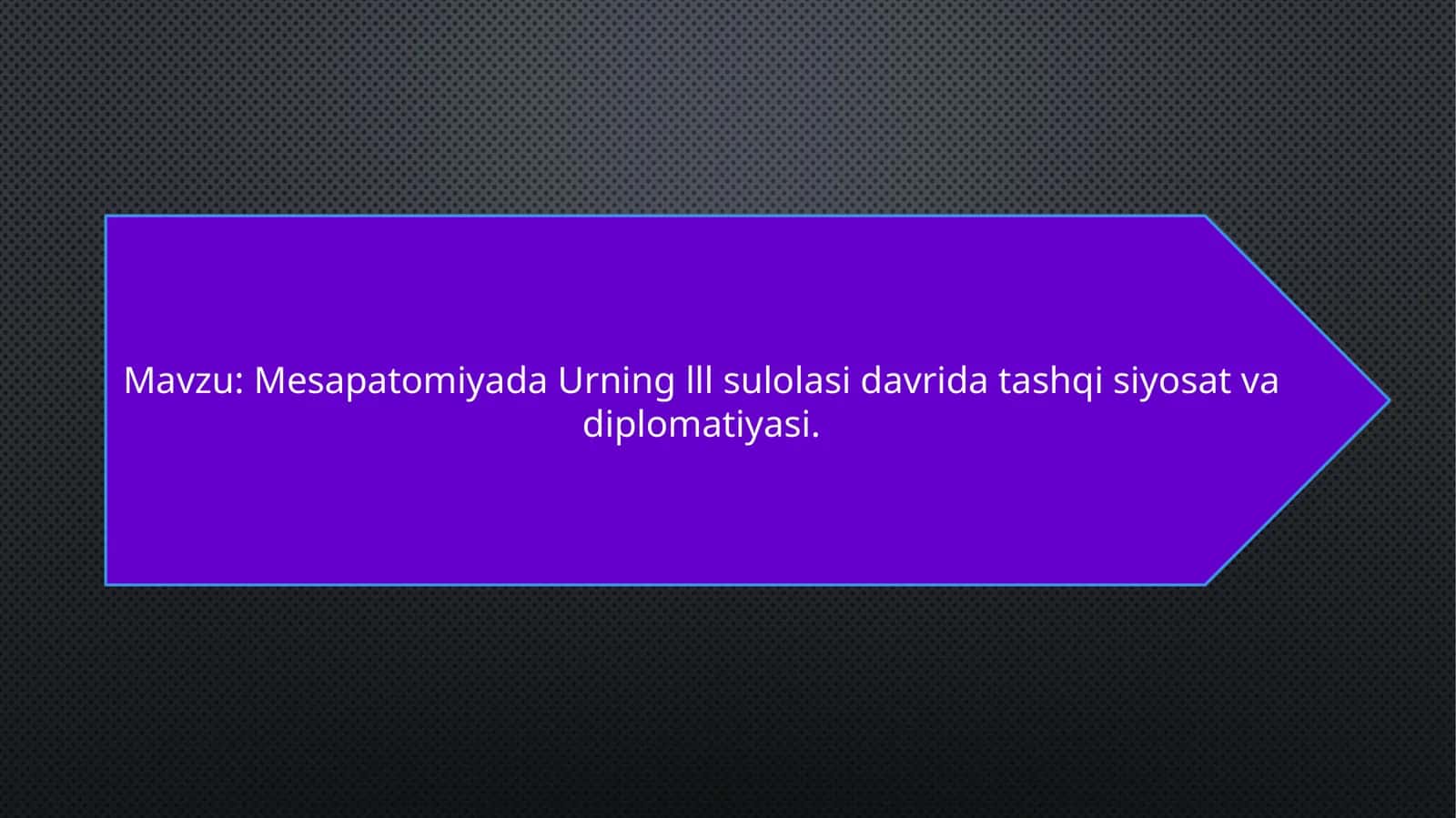 Mesapatomiyada Urning lllsulolasi davrida tashqi siyosatvadiplomatiyasi