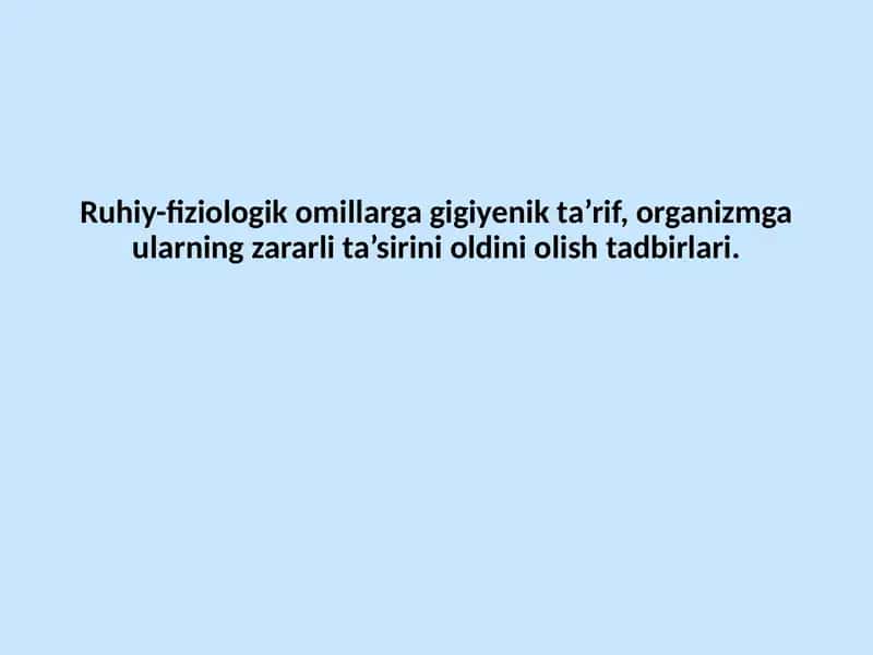 Ruhiy-fiziologik Omillarga Gigiyenik Ta’rif