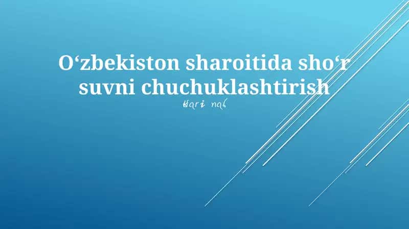 Oʻzbekiston sharoitida shoʻr suvni chuchuklashtirish