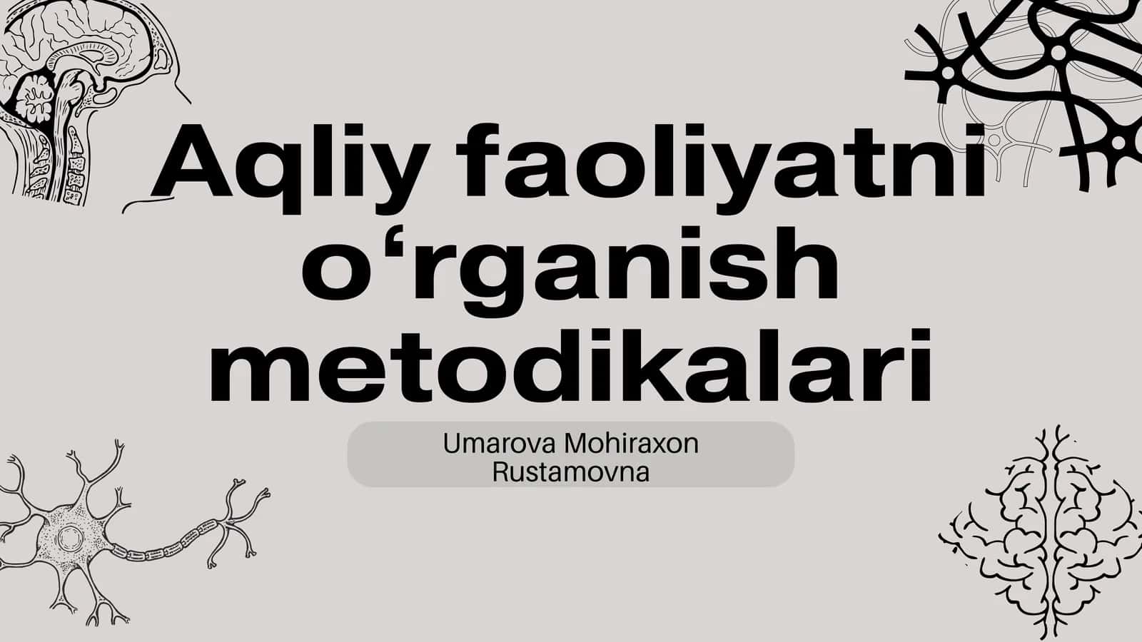 Aqliy faoliyatni o‘rganish metodikalari