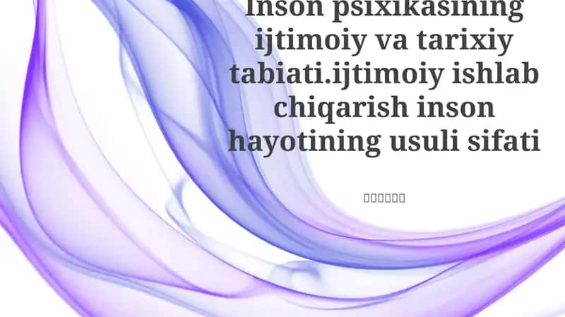 Inson Psixikasi va Ijtimoiy ishlab chiqarish