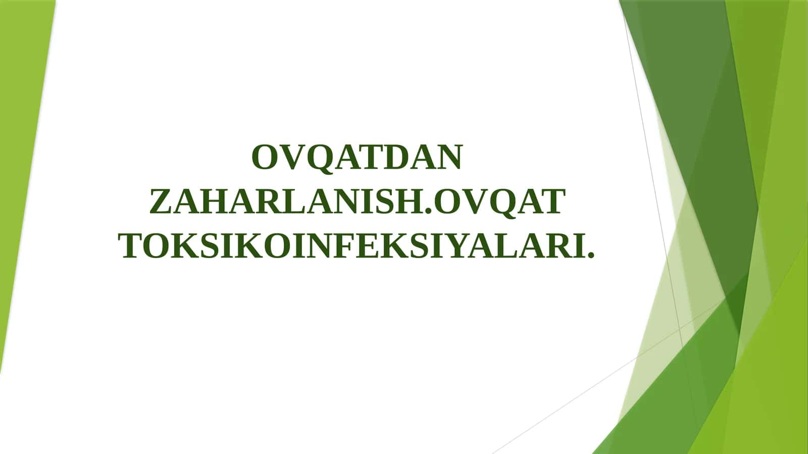 OVQATDAN ZAHARLANISH.OVQAT TOKSIKOINFEKSIYALARI