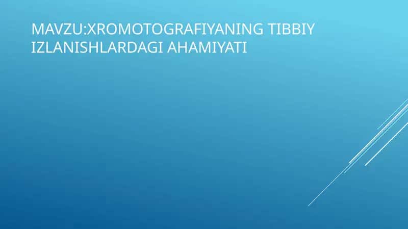 XROMOTOGRAFIYANING TIBBIY IZLANISHLARDAGI AHAMIYATI