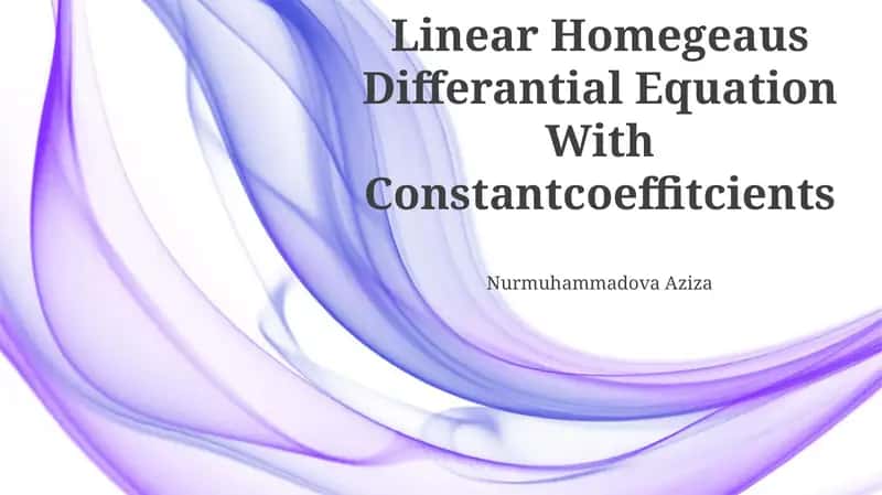 Linear Homegeaus Differantial Equation With Constantcoeffitcients