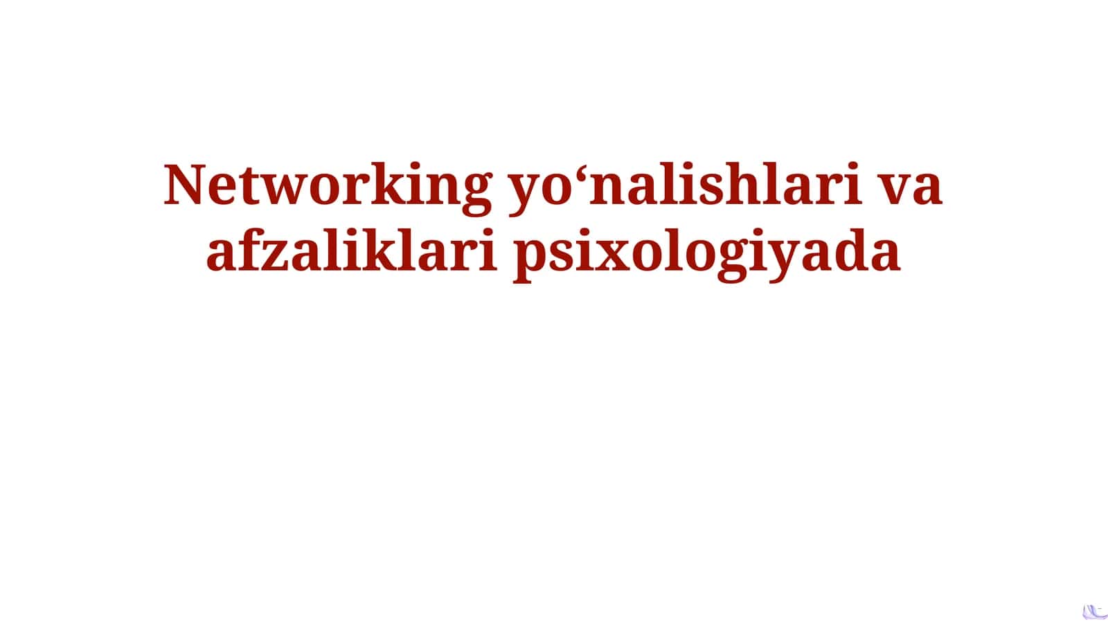 Psixologiyada Networking yoʻnalishlari va afzaliklari