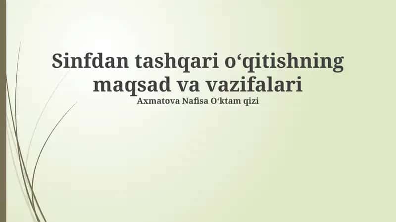 Sinfdan tashqari o‘qitishning maqsad va vazifalari