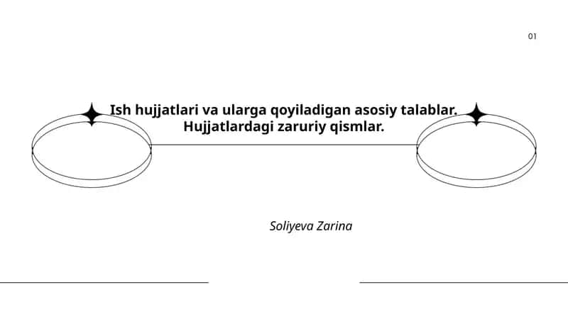 Ish hujjatlari va ularga qoyiladigan asosiy talablar. Hujjatlardagi zaruriy qismlar.