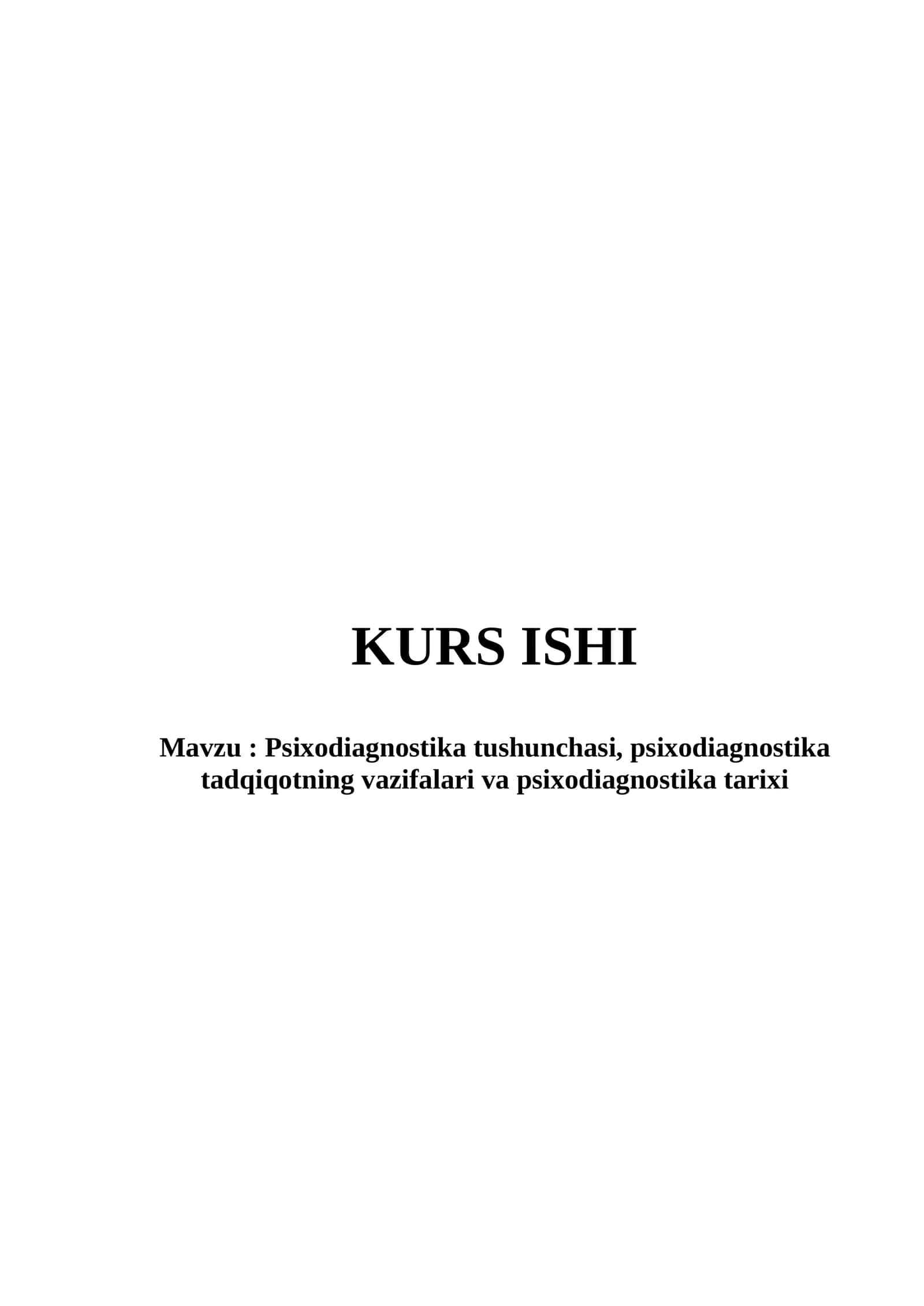 Psixodiagnostika tushunchasi, psixodiagnostika tadqiqotning vazifalari va psixodiagnostika tarixi