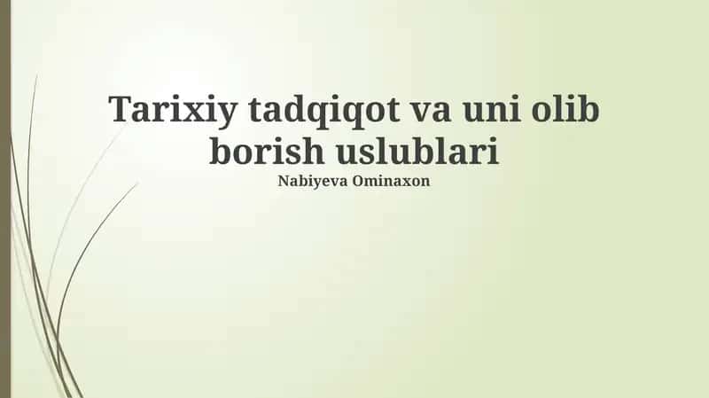 Tarixiy tadqiqot va uni olib borish uslublari