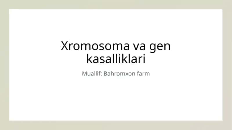 Xromosomalar va Gen Kasalliklariga Kirish