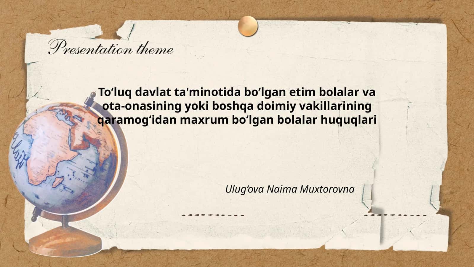 To‘luq davlat ta'minotida bo‘lgan etim bolalar va ota-onasining yoki boshqa doimiy vakillarining qaramog‘idan maxrum bo‘lgan bolalar huquqlari
