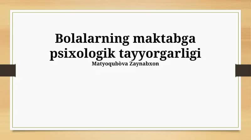 Bolalarning maktabga psixologik tayyorgarligi