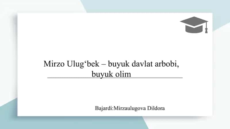Mirzo Ulug‘bek – buyuk davlat arbobi, buyuk olim SLAYD