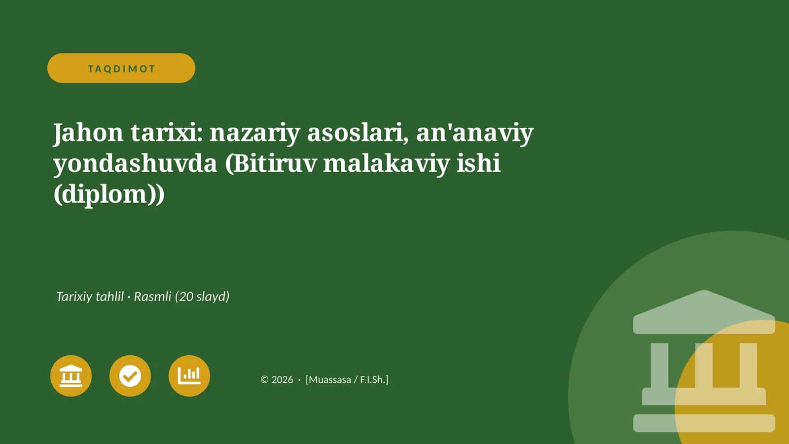 Jahon tarixi: nazariy asoslari, an'anaviy yondashuvda (Bitiruv malakaviy ishi (diplom))