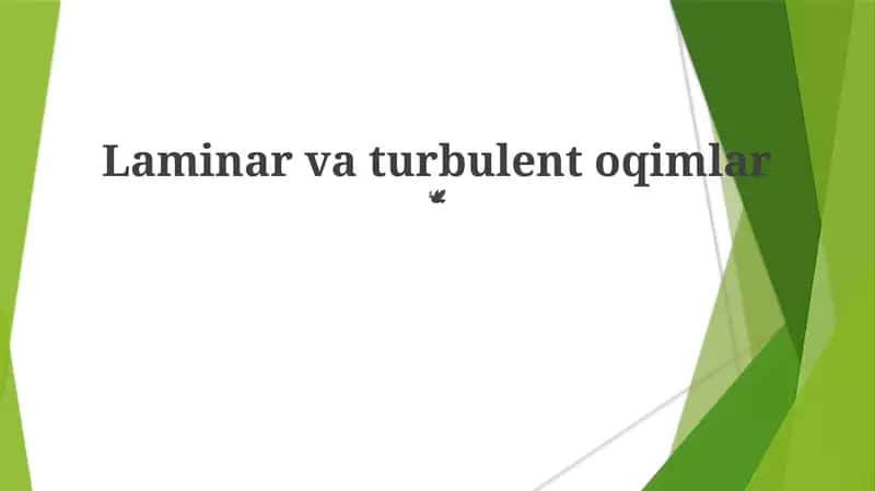 Laminar va turbulent oqimlar