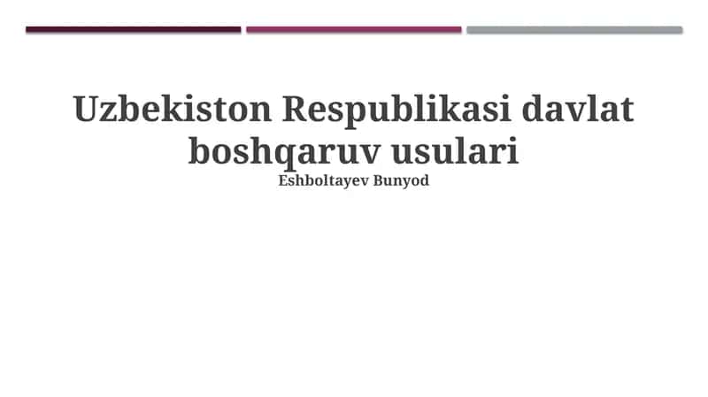O'zbekiston Respublikasi davlat boshqaruv usulari
