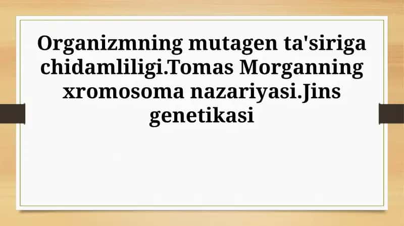 Organizmning mutagen ta'siriga chidamliligi