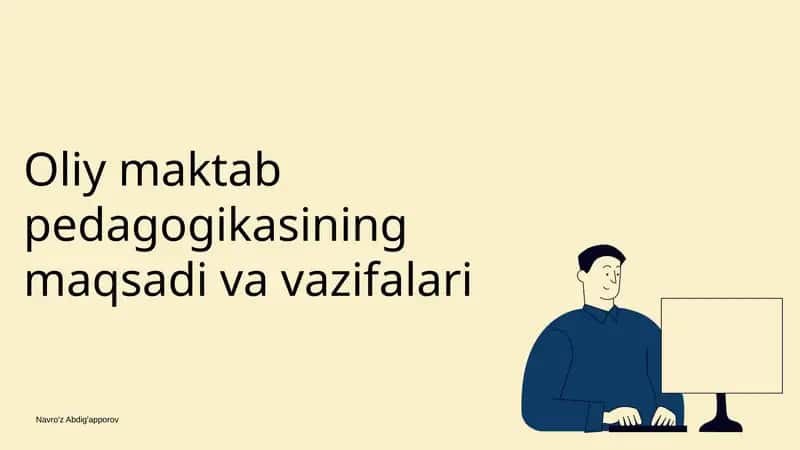 Oliy maktab pedagogikasining maqsadi va vazifalari